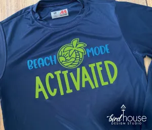 Beach Mode Activated Shirt, Cute Tank or T-Shirt for Vacation, Any Color or Style