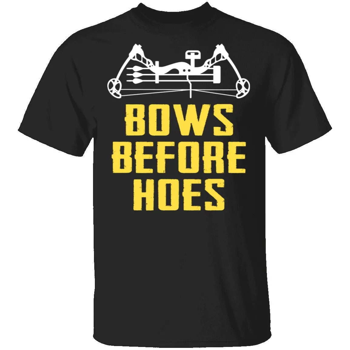 Bows Before Hoes T-Shirt