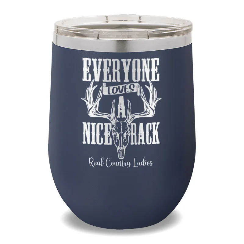 Everyone Loves A Nice Rack 12oz Stemless Wine Cup