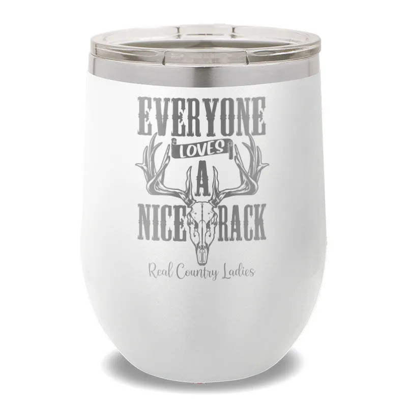 Everyone Loves A Nice Rack 12oz Stemless Wine Cup