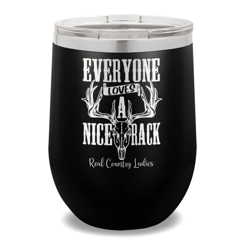 Everyone Loves A Nice Rack 12oz Stemless Wine Cup