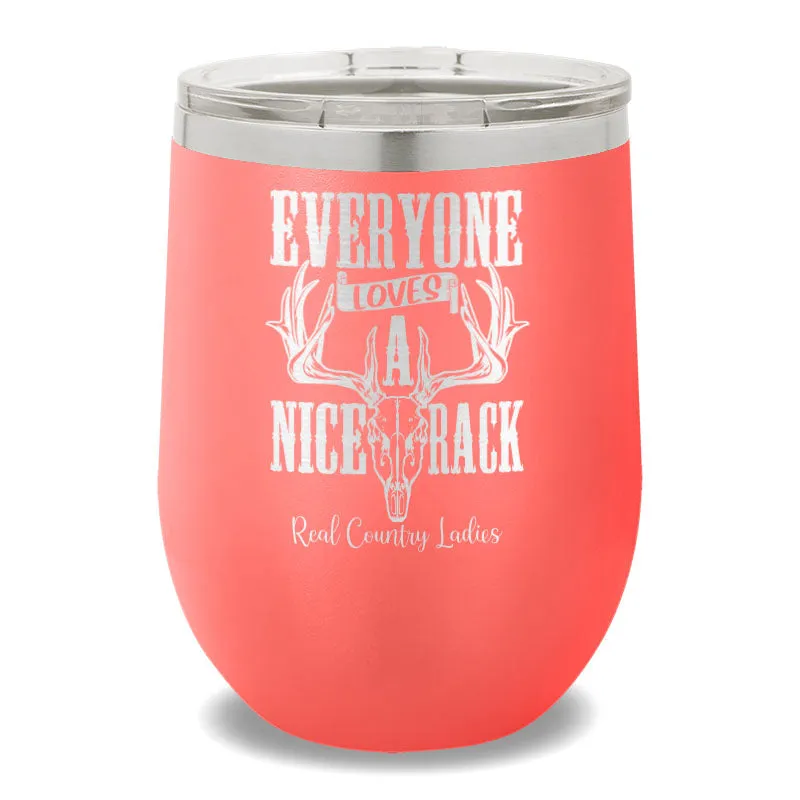 Everyone Loves A Nice Rack 12oz Stemless Wine Cup
