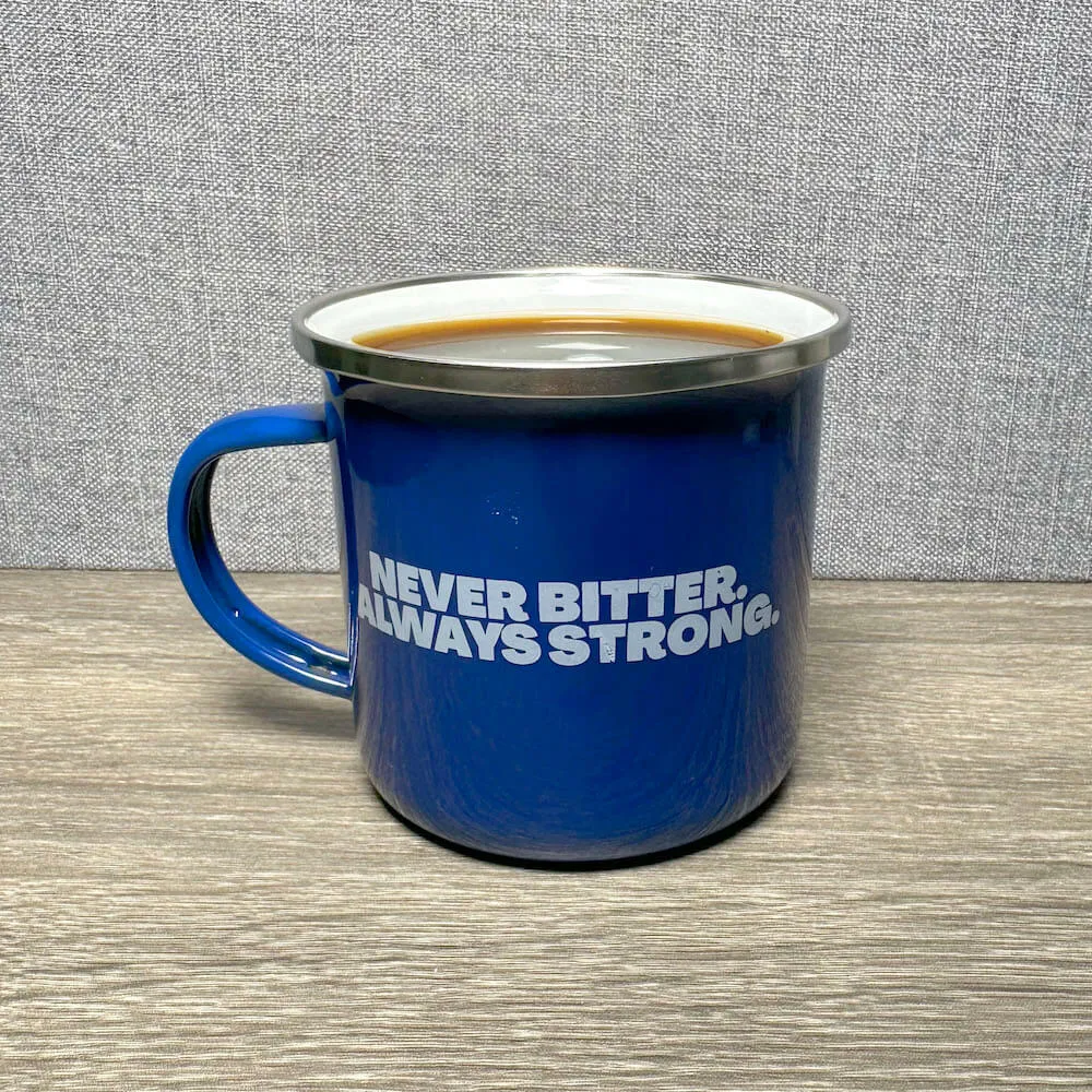 Never Bitter Always Strong Enamel Steel Mug 12 oz